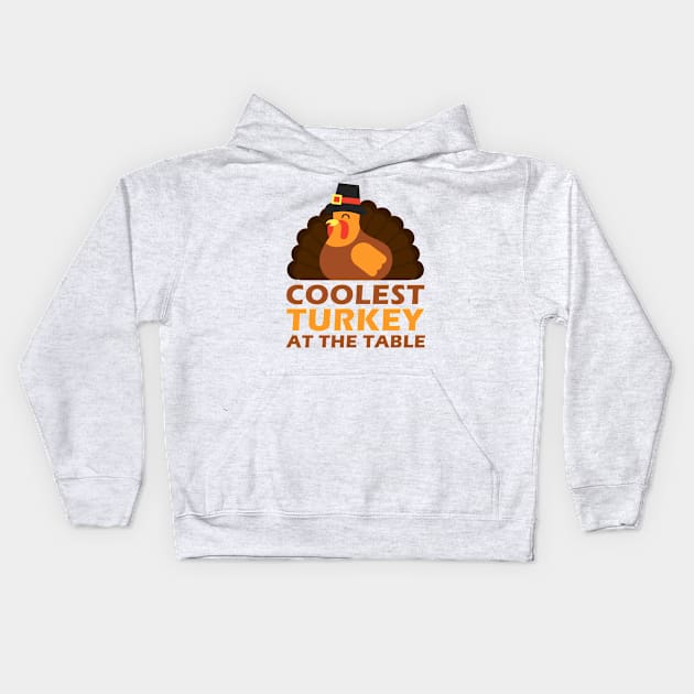 Coolest turkey at the table funny thanksgiving holiday Kids Hoodie by Arts-lf